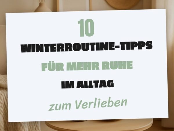 10 Winterroutine-Tipps für mehr Ruhe im Alltag