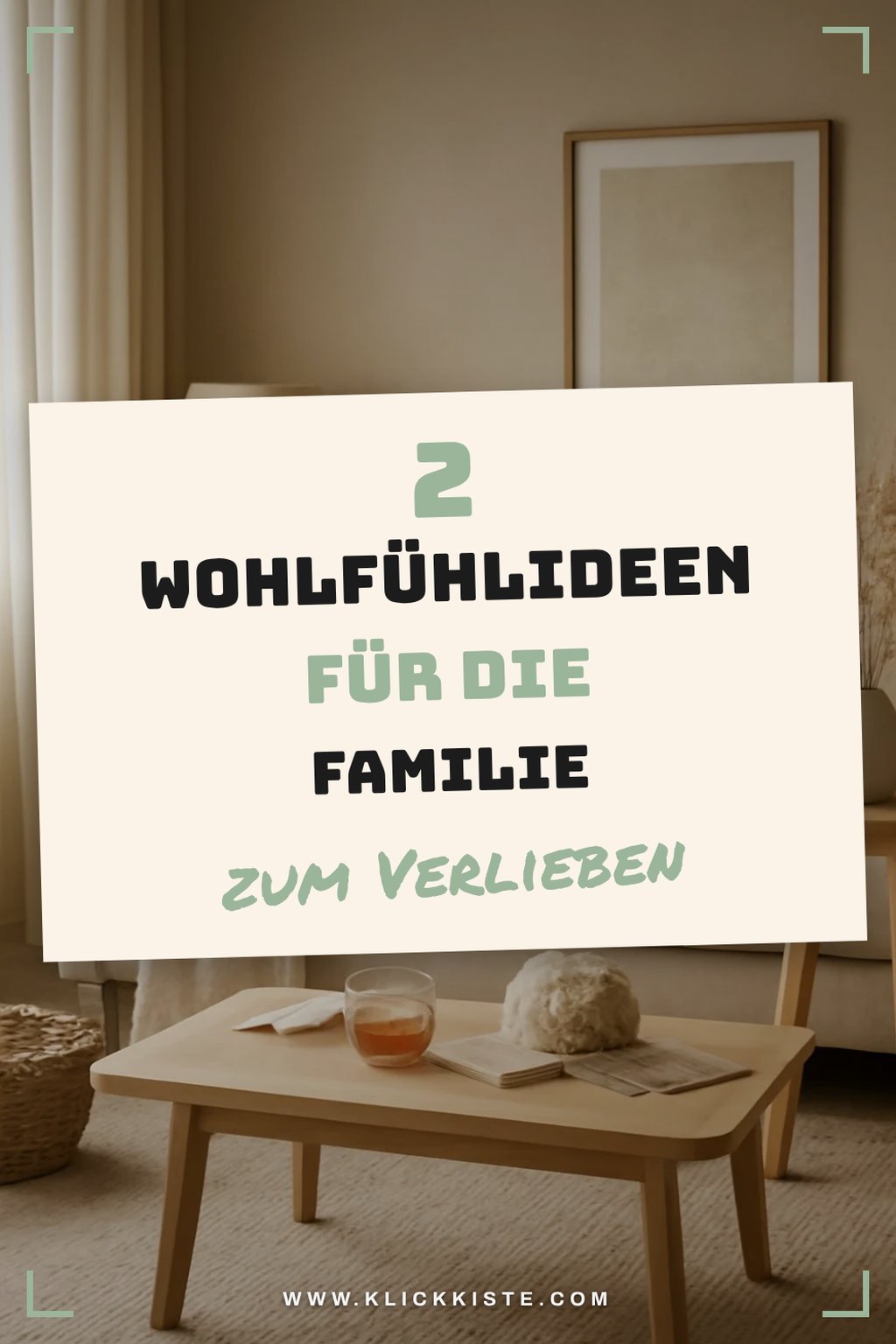 Wohlfühlmomente für die ganze Familie