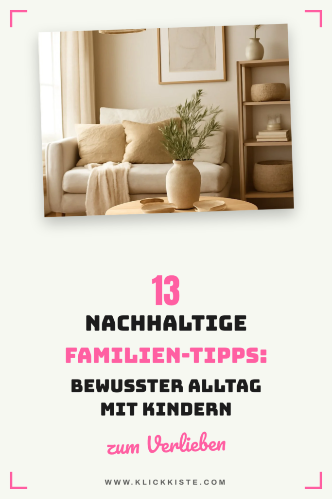 13 nachhaltige Familien-Tipps: Bewusster Alltag mit Kindern