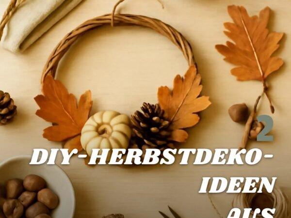 2 DIY-Herbstdeko-Ideen aus Naturmaterial — mit Anleitung