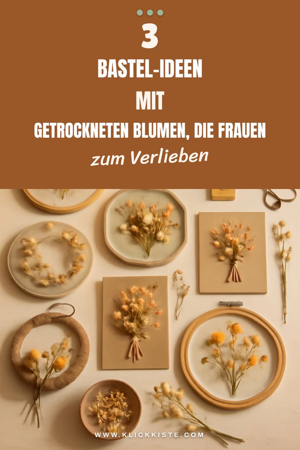 3 Bastel-Ideen mit getrockneten Blumen, die Frauen 2026 lieben — Bastel-Material