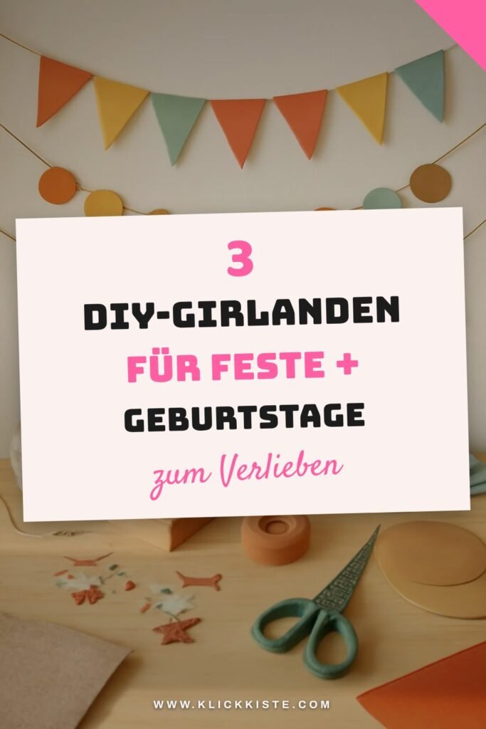 3 DIY-Girlanden für Feste + Geburtstage