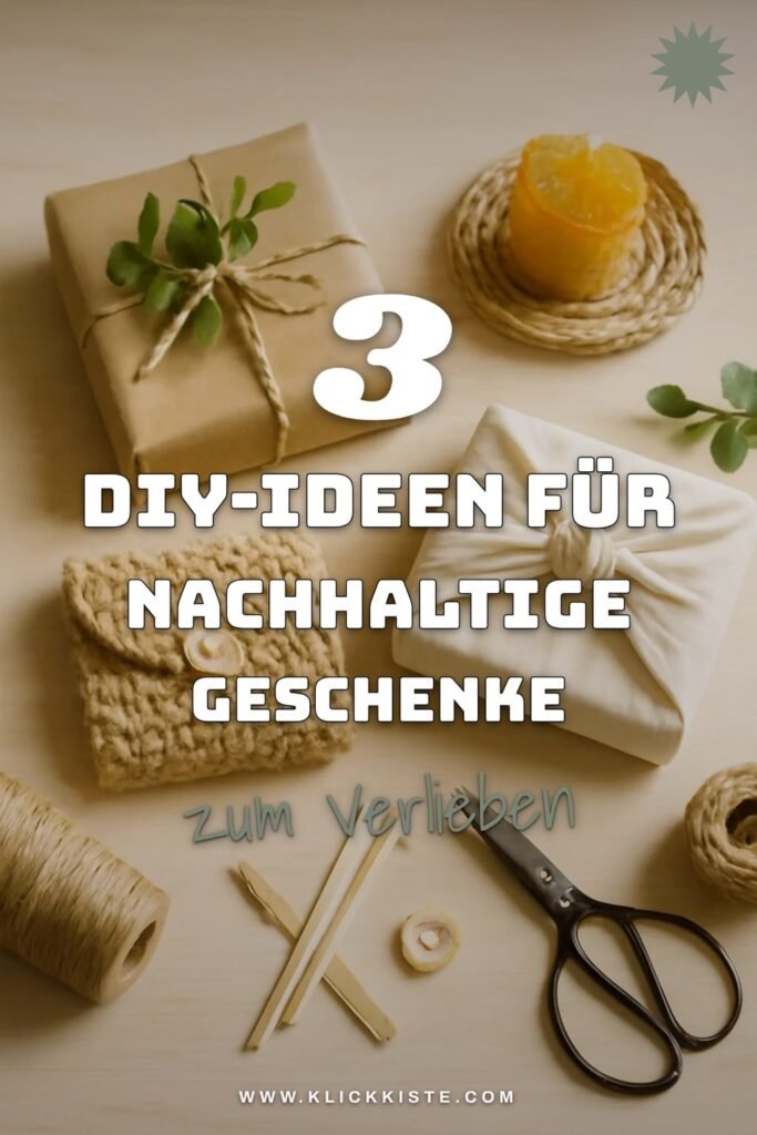 3 DIY-Ideen für nachhaltige Geschenke