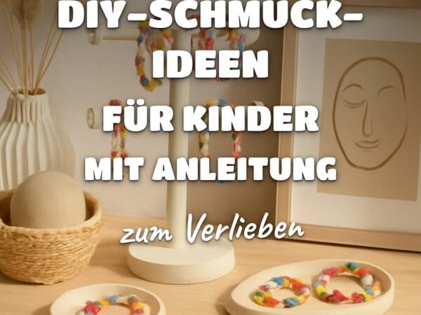 3 DIY-Schmuck-Ideen für Kinder mit Anleitung