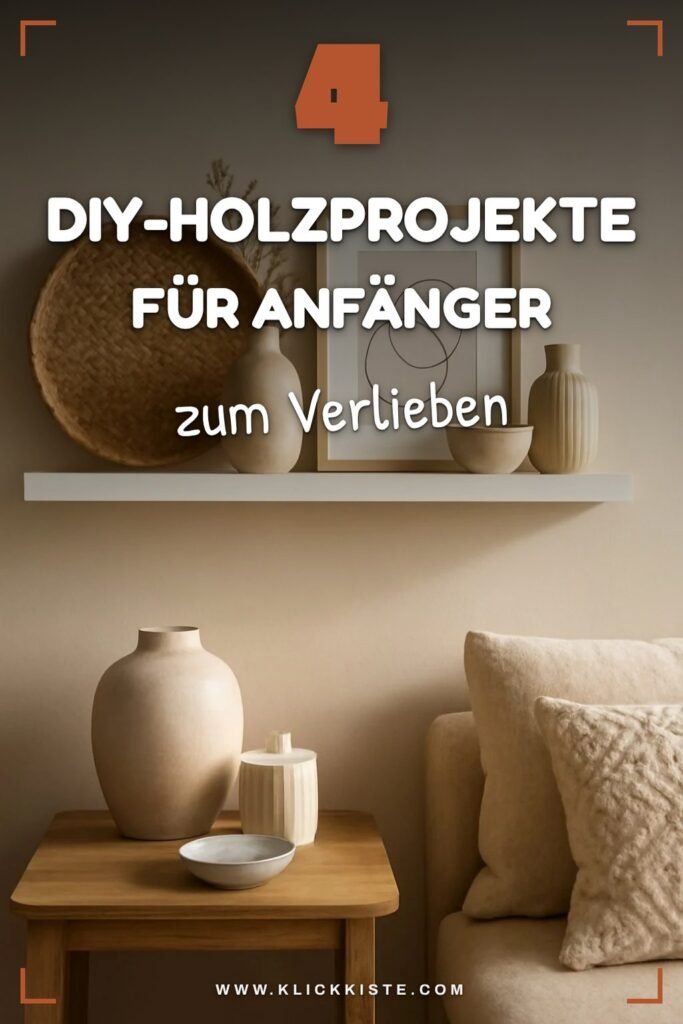 4 DIY-Holzprojekte für Anfänger — mit Material-Liste