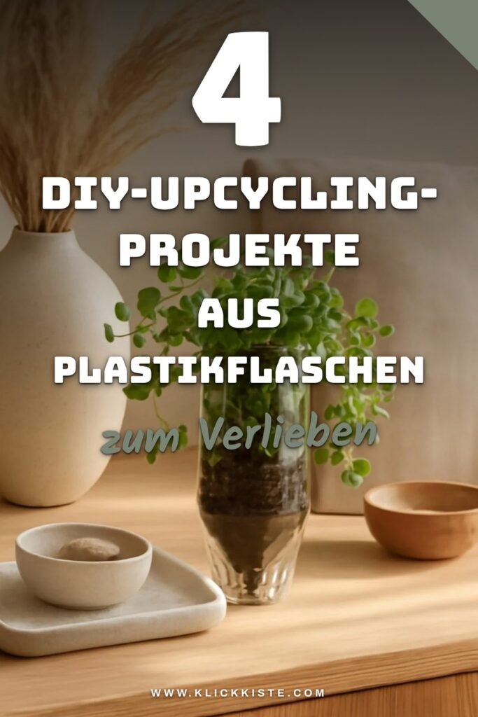 4 DIY-Upcycling-Projekte aus Plastikflaschen