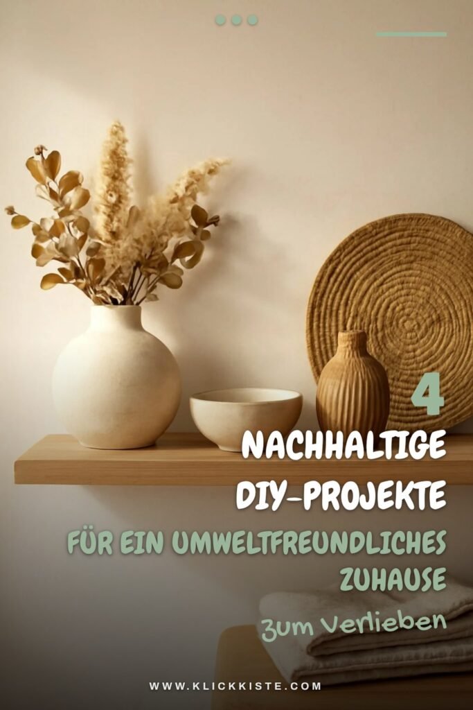 4 nachhaltige DIY-Projekte für ein umweltfreundliches Zuhause