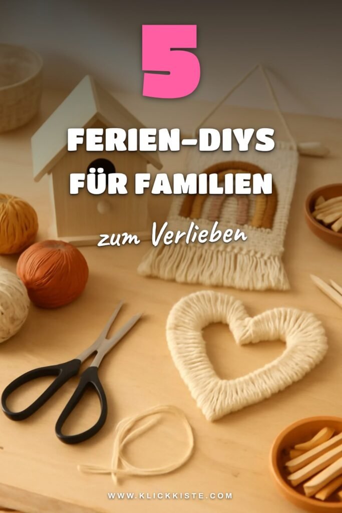 5 Ferien-DIYs für Familien — mit Material-Liste
