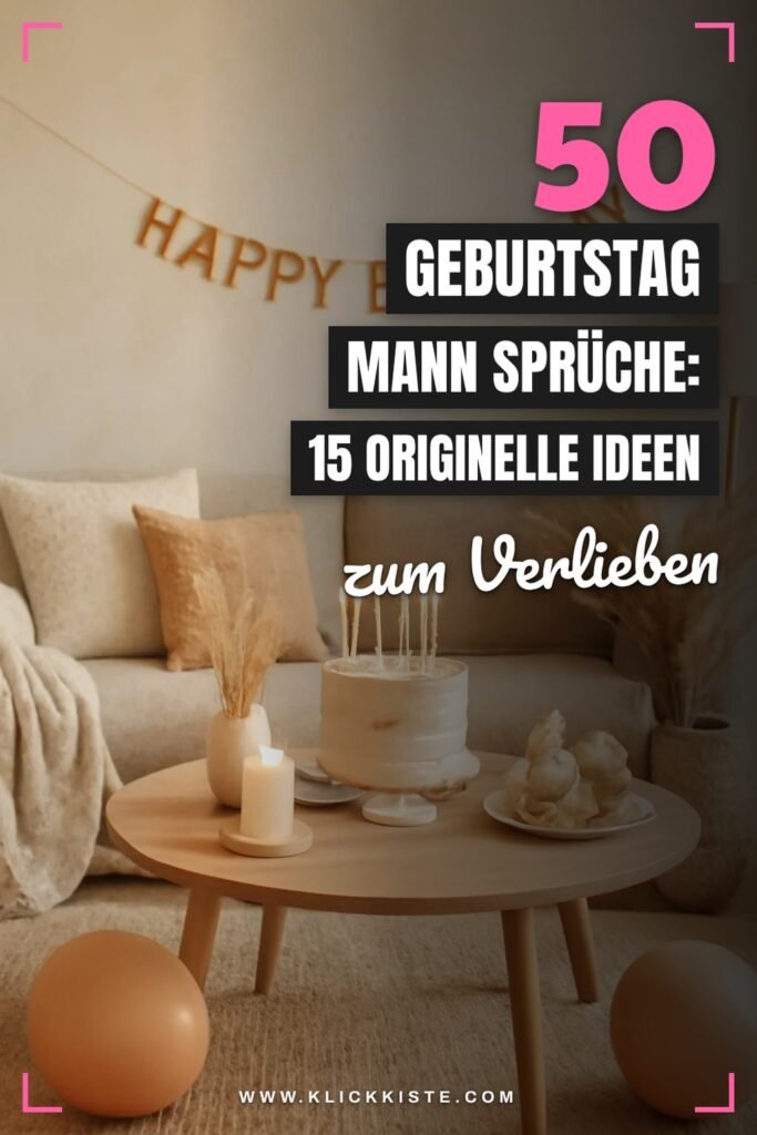 50 Geburtstag Mann Sprüche: 15 originelle Ideen für 2026