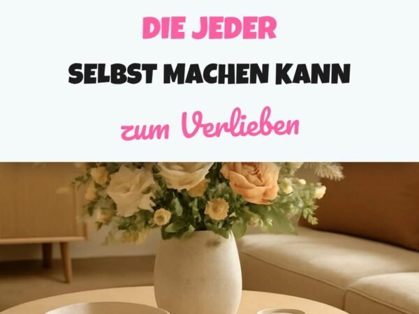 6 DIY-Blumenarrangements die jeder selbst machen kann