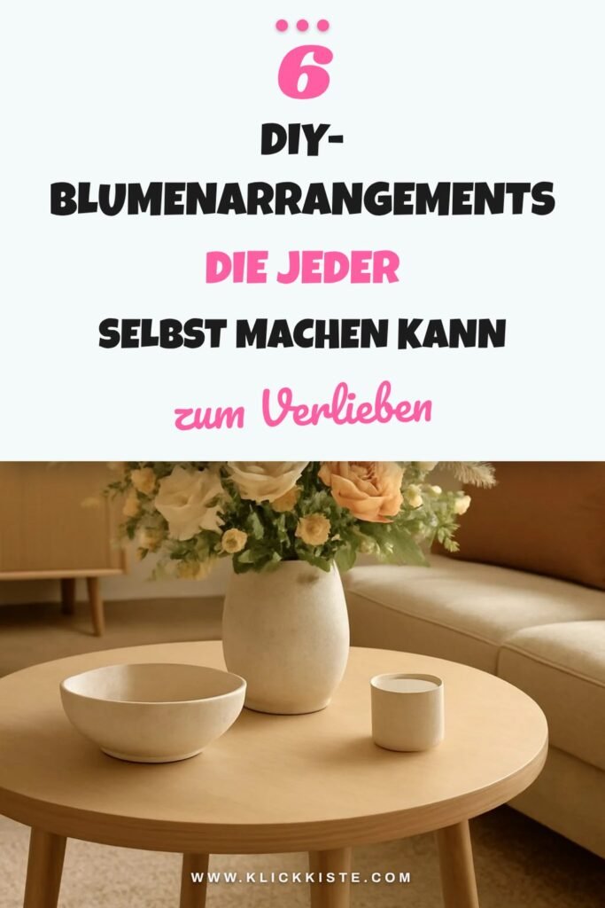 6 DIY-Blumenarrangements die jeder selbst machen kann