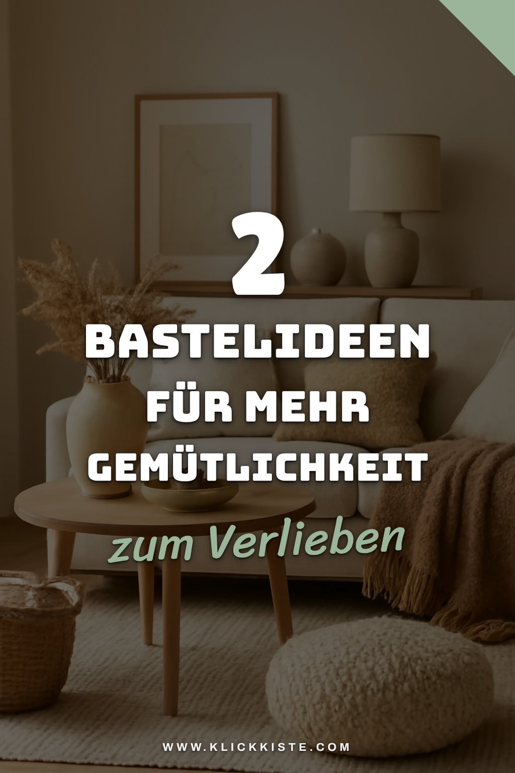 Diese Bastelideen bringen Gemütlichkeit ins Zuhause