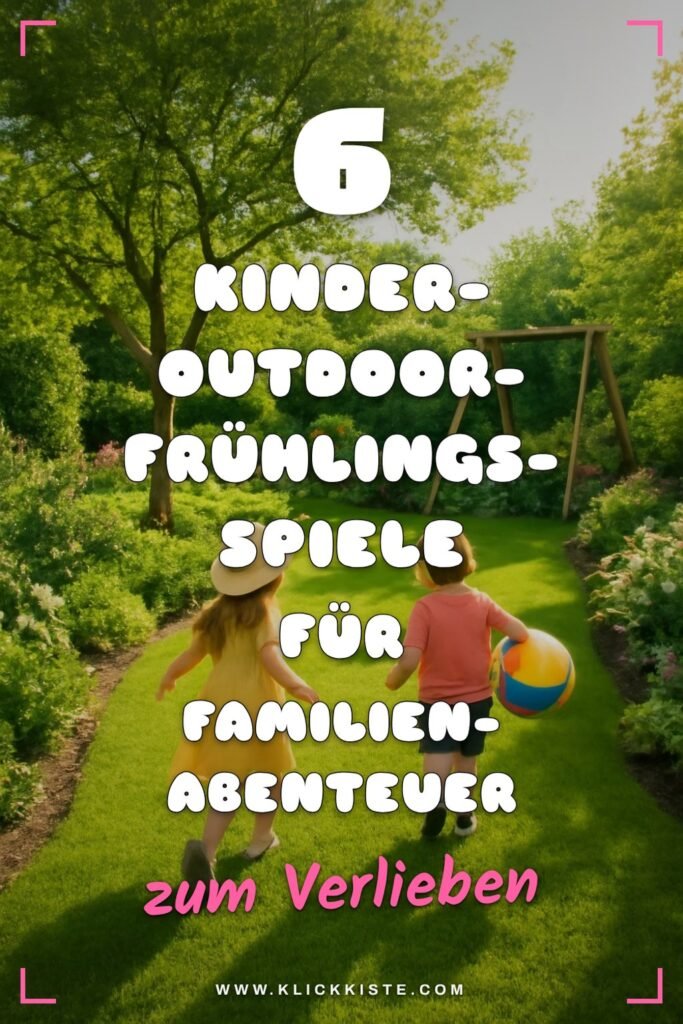 6 Kinder-Outdoor-Frühlings-Spiele für Familien-Abenteuer