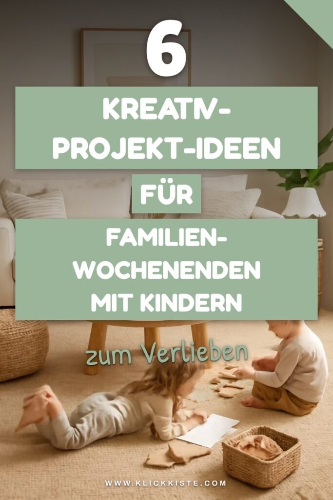 6 Kreativ-Projekt-Ideen für Familien-Wochenenden mit Kindern