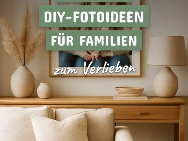 6 kreative DIY-Fotoideen für Familien