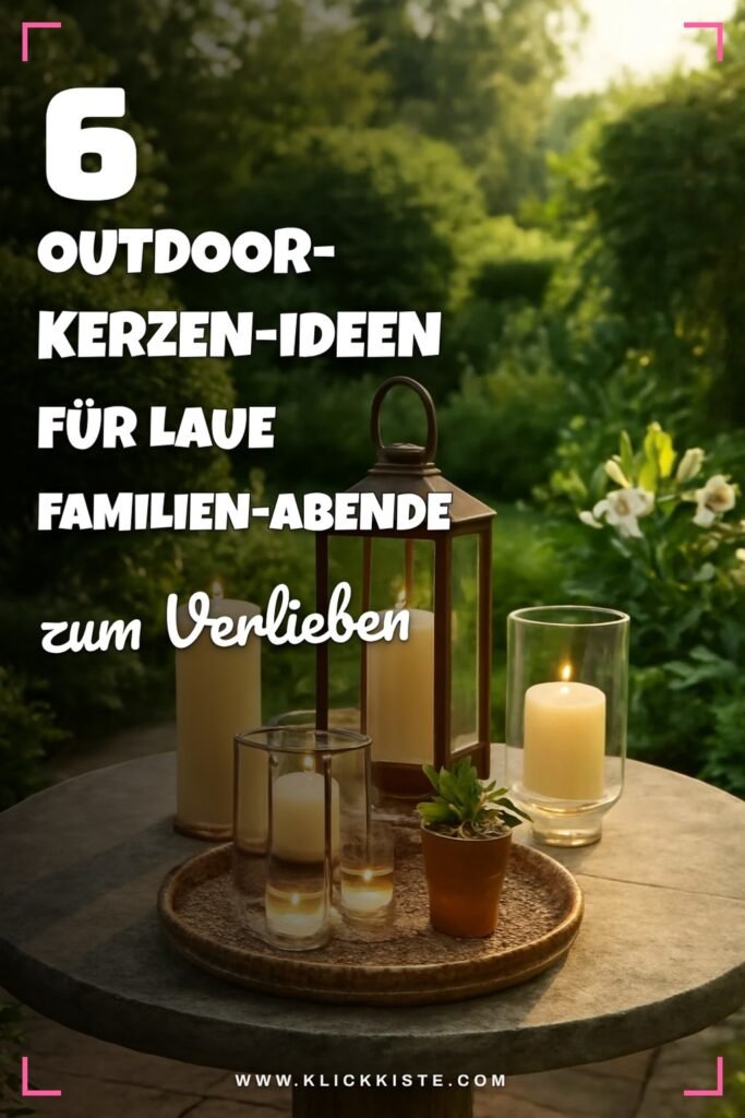 6 Outdoor-Kerzen-Ideen für laue Familien-Abende