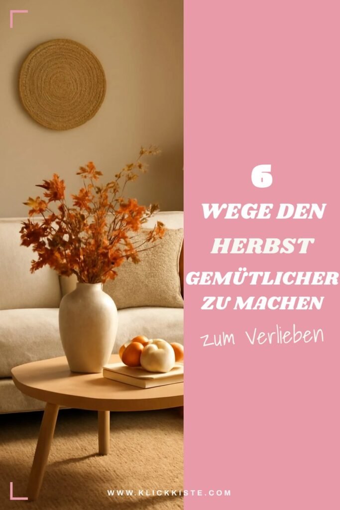 6 Wege den Herbst gemütlicher zu machen