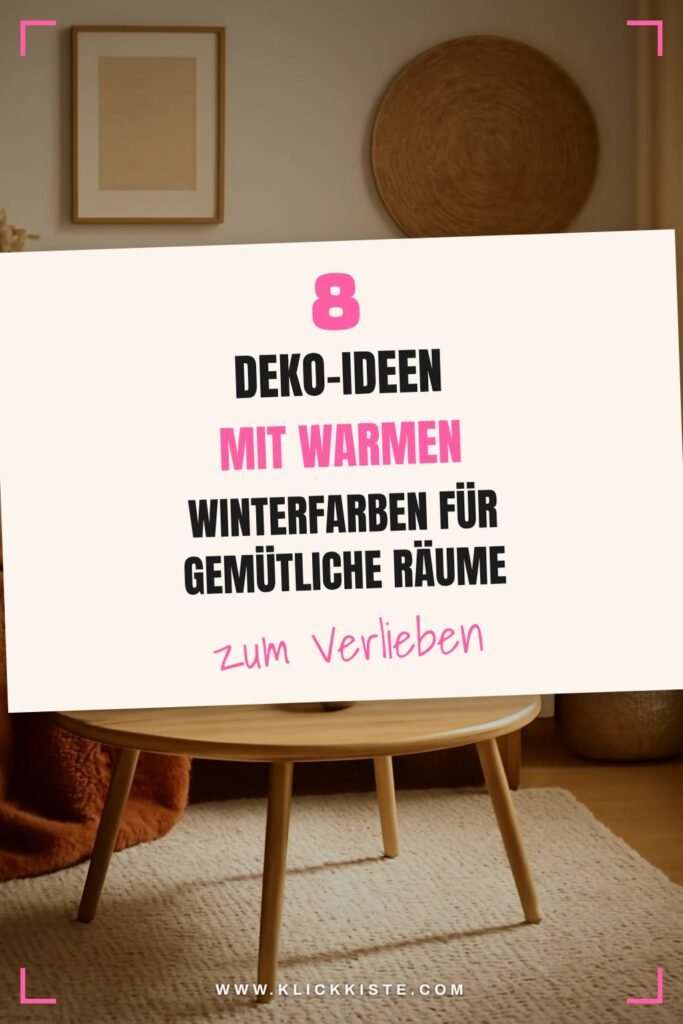 8 Deko-Ideen mit warmen Winterfarben für gemütliche Räume