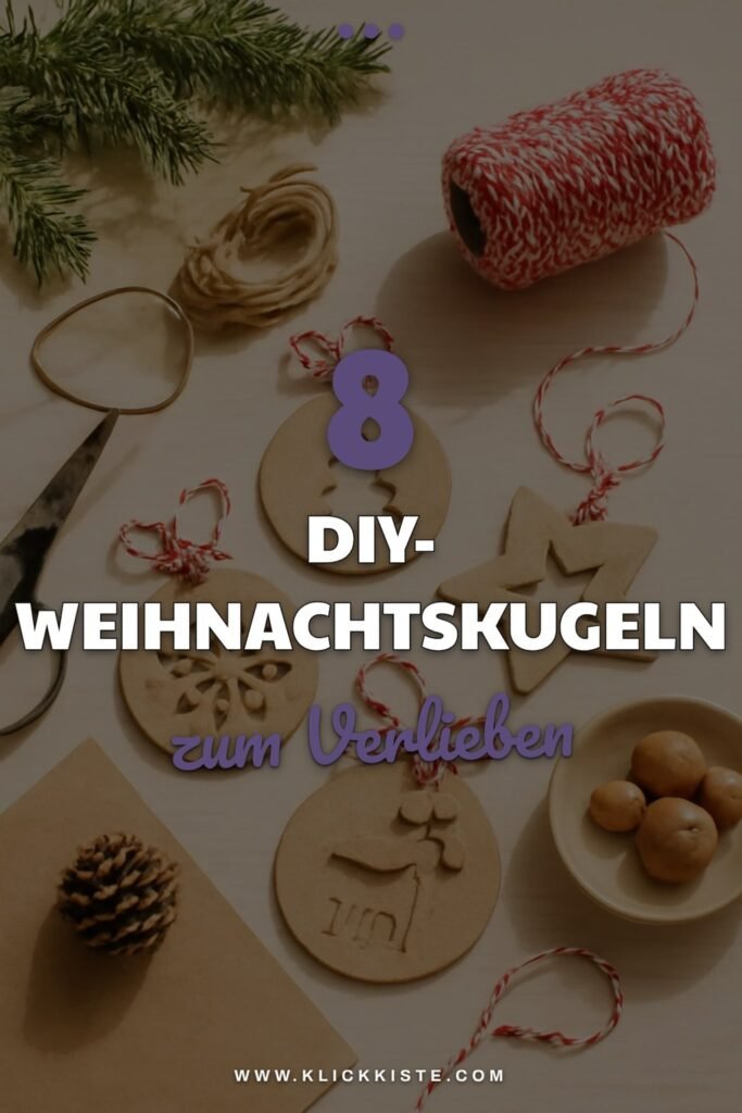 8 DIY-Weihnachtskugeln — selbstgemacht + einzigartig