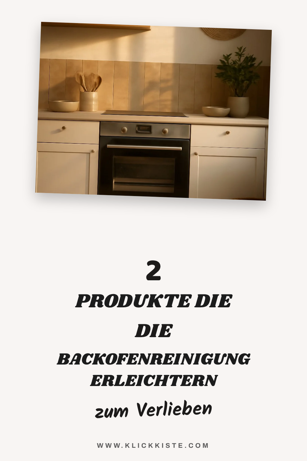 Diese 5 Produkte machen die Backofenreinigung zum Kinderspiel