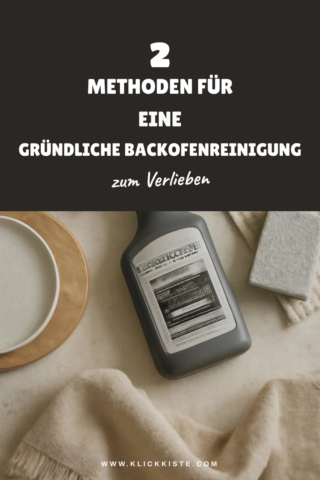 Die besten Methoden für eine gründliche Backofenreinigung