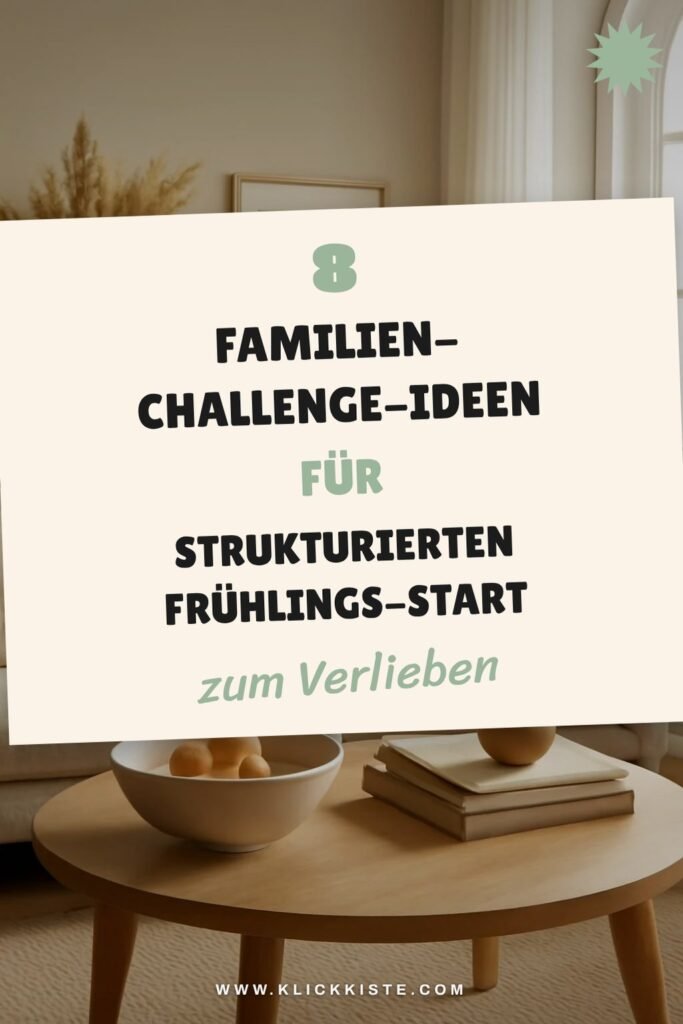 8 Familien-Challenge-Ideen für strukturierten Frühlings-Start