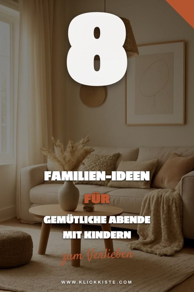 8 Familien-Ideen für gemütliche Abende mit Kindern