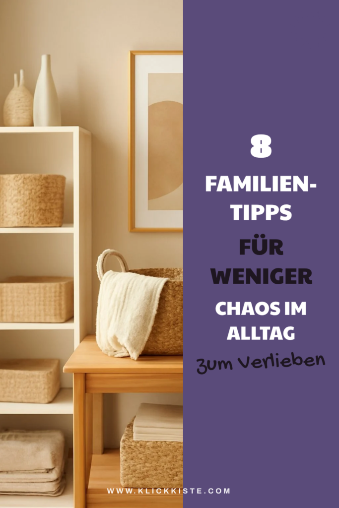 8 Familien-Tipps für weniger Chaos im Alltag mit Kindern