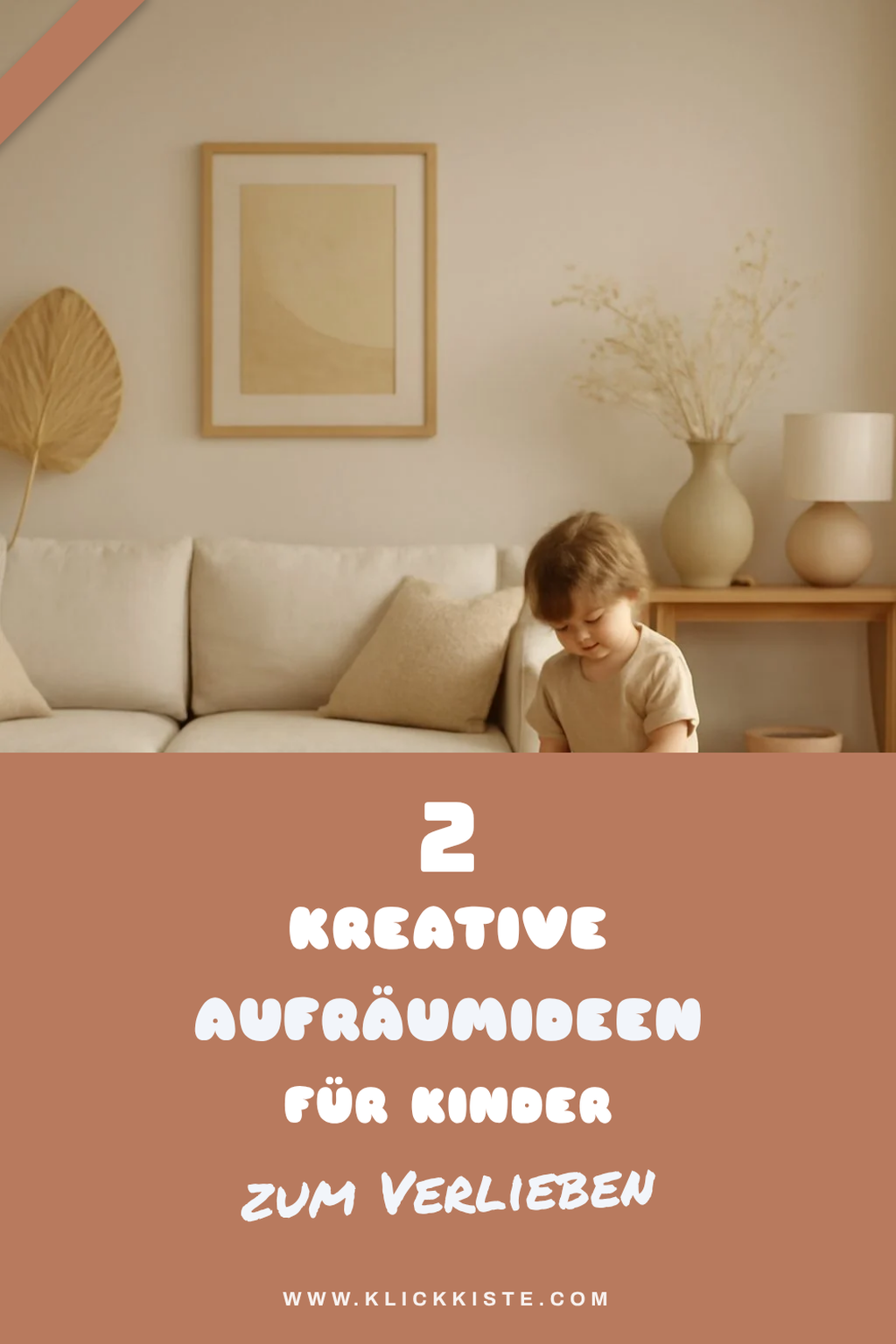 Kreative Aufräumideen für Kinder