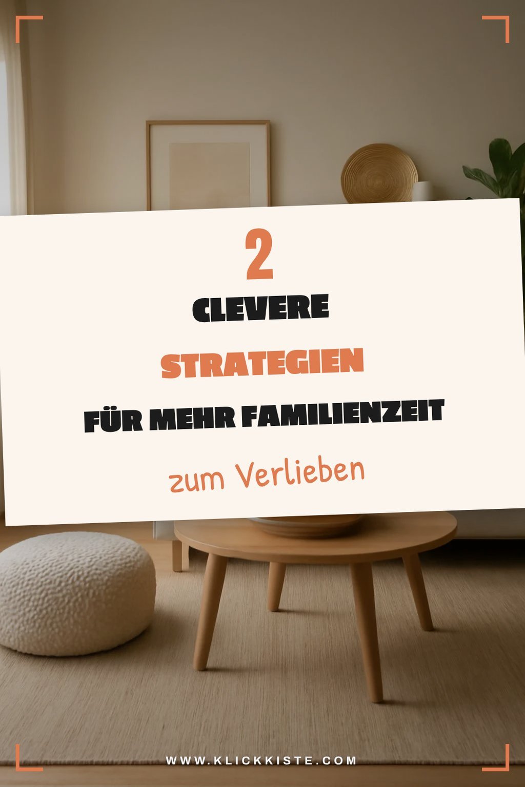 Wie du Zeit für die Familie schaffst