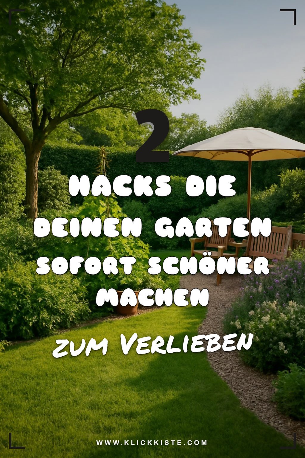 Wie du deinen Garten mit cleveren Hacks optimierst