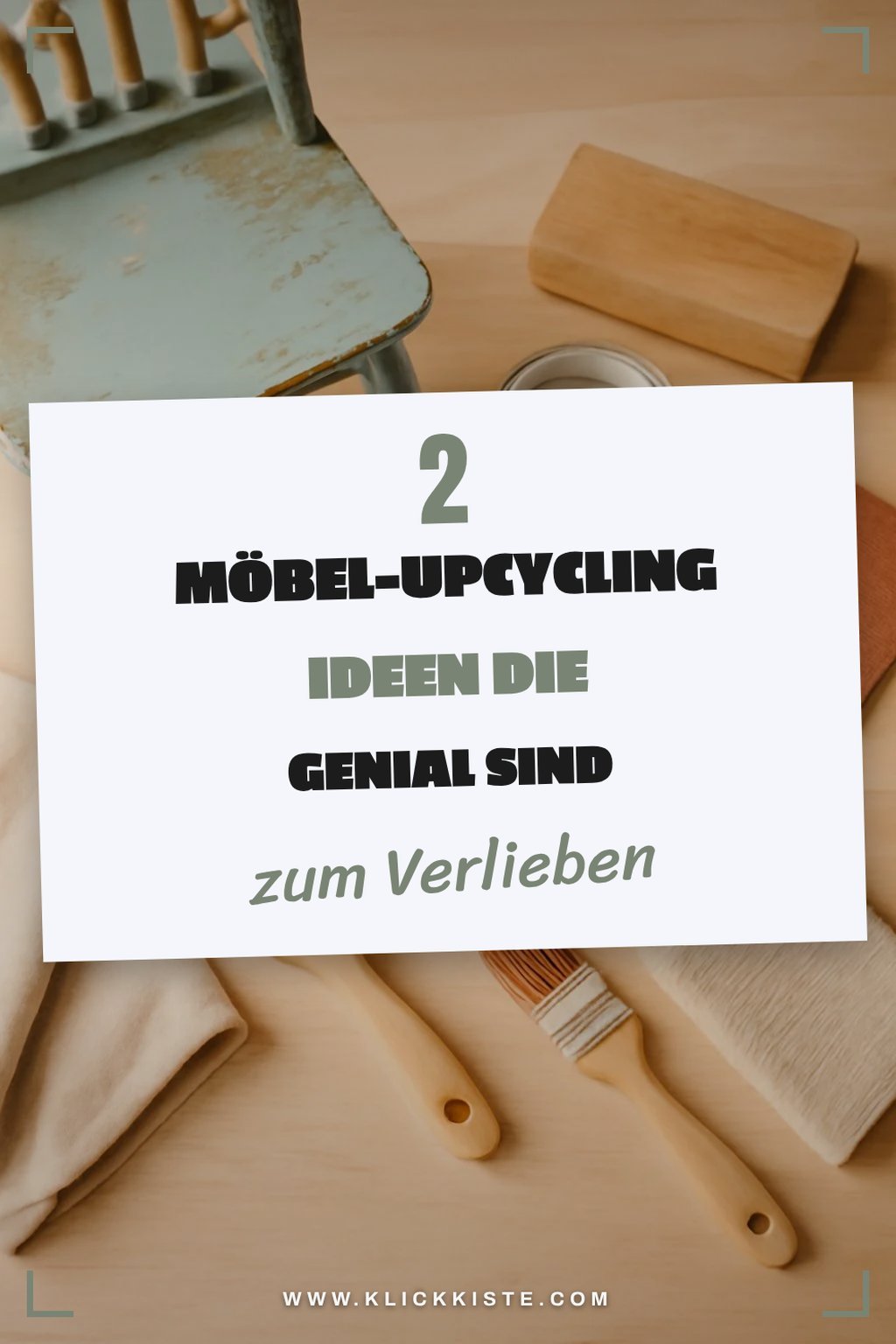 So verwandelst du alte Möbel in neue Schätze