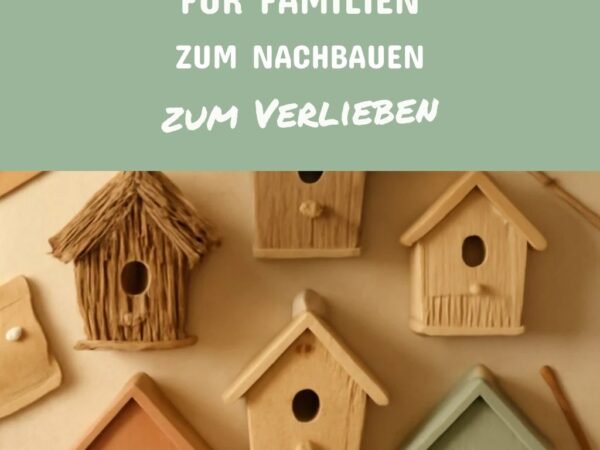 9 DIY-Vogelhausideen für Familien zum Nachbauen