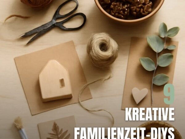 9 kreative Familienzeit-DIYs für gemeinsame Bastel-Stunden