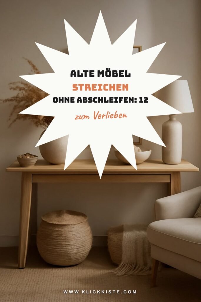 Alte Möbel Streichen ohne Abschleifen: 12 kreative Ideen zum Selbermachen
