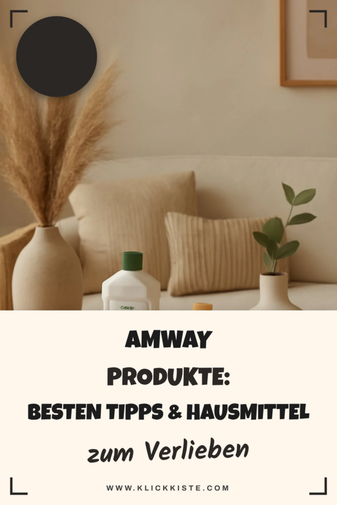 Amway Produkte: Die besten Tipps & Hausmittel