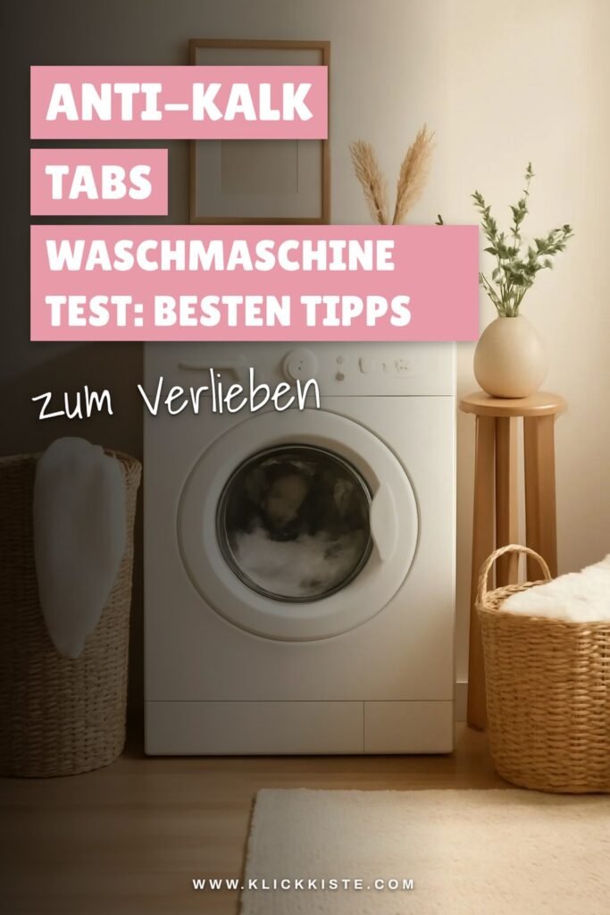 Anti-kalk Tabs Waschmaschine Test: Die besten Tipps & Hausmittel