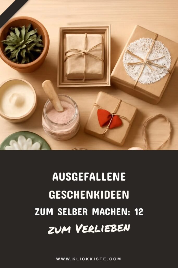 Ausgefallene Geschenkideen zum Selber Machen: 12 kreative Ideen zum Selbermachen