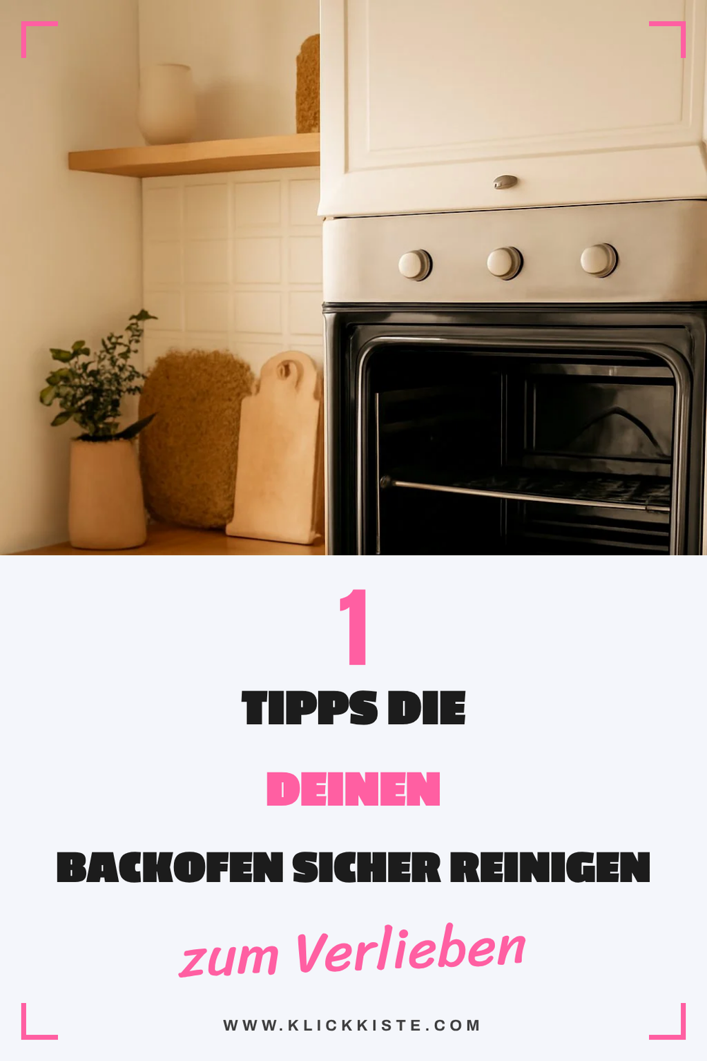 So reinigst du deinen Backofen sicher und effektiv