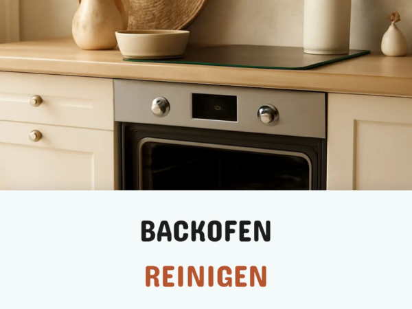 Backofen Reinigen Backofenspray: Die besten Tipps & Hausmittel