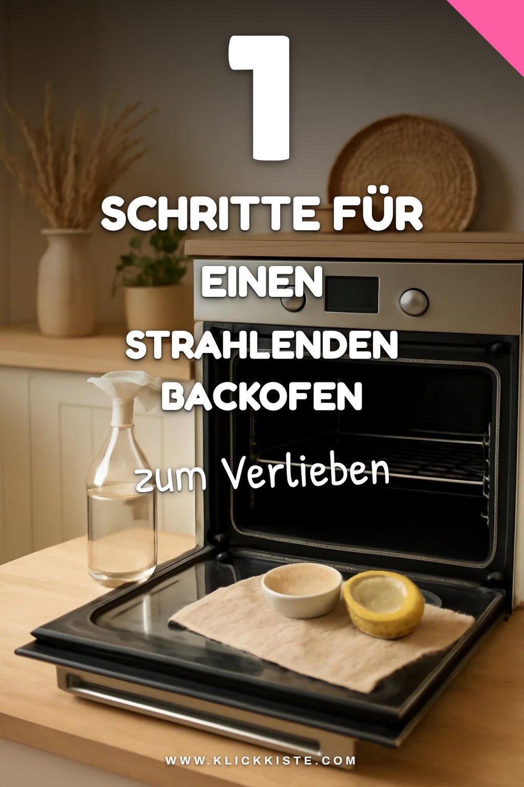 So reinigst du deinen Backofen mit Essig in 5 einfachen Schritten