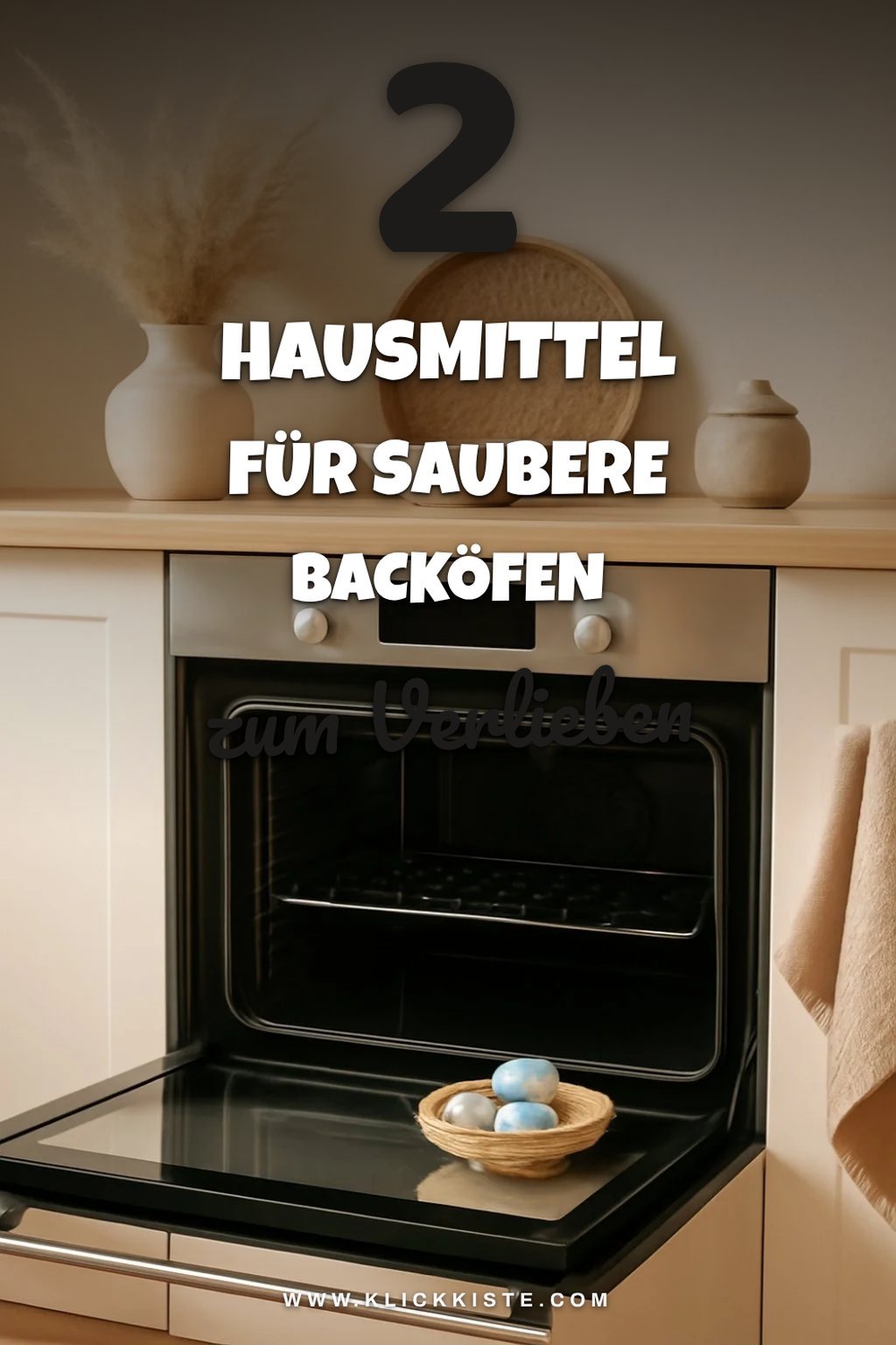 Die besten Hausmittel für die Backofenreinigung