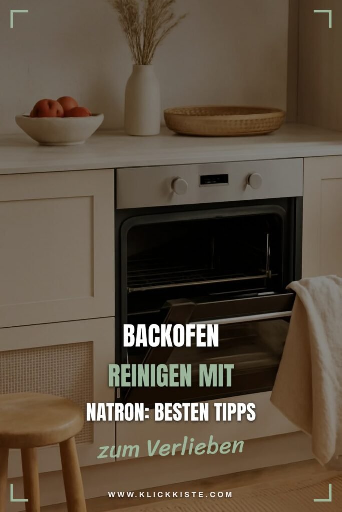Backofen Reinigen mit Natron: Die besten Tipps & Hausmittel