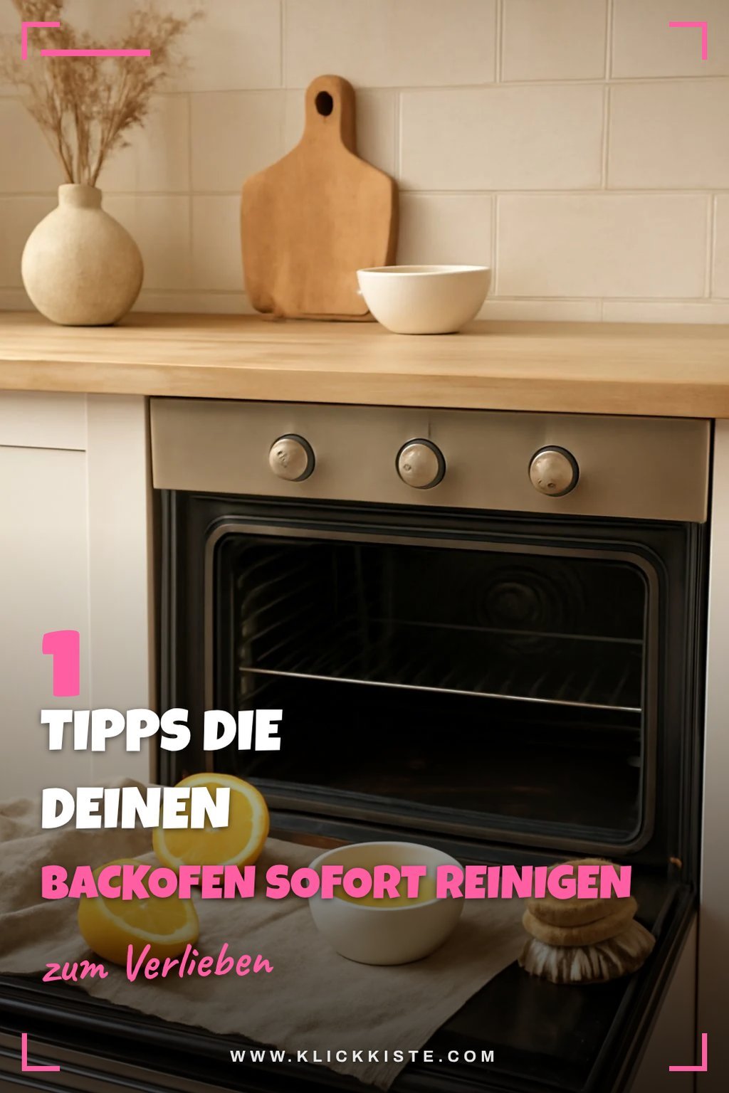 So reinigst du deinen Backofen mit Zitrone in 5 Schritten