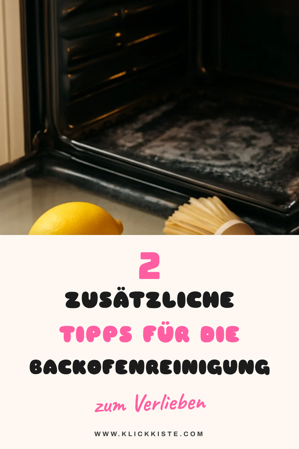 Zusätzliche Tipps für die Backofenreinigung mit Zitrone