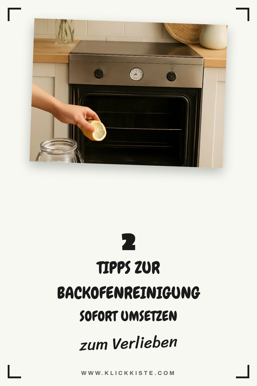 So reinigst du deinen Backofen mit Zitrone und Backpulver