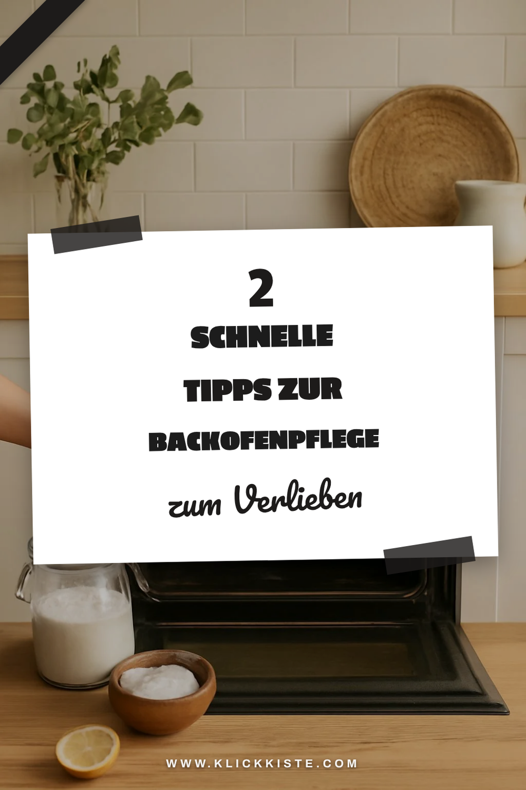 Schnelle Tipps für die Backofenpflege