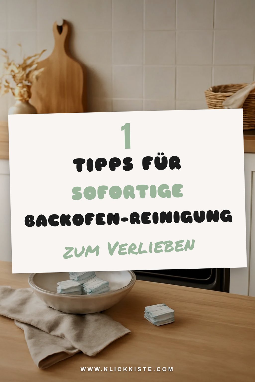So reinigst du deinen Backofen mit Geschirrspültabs