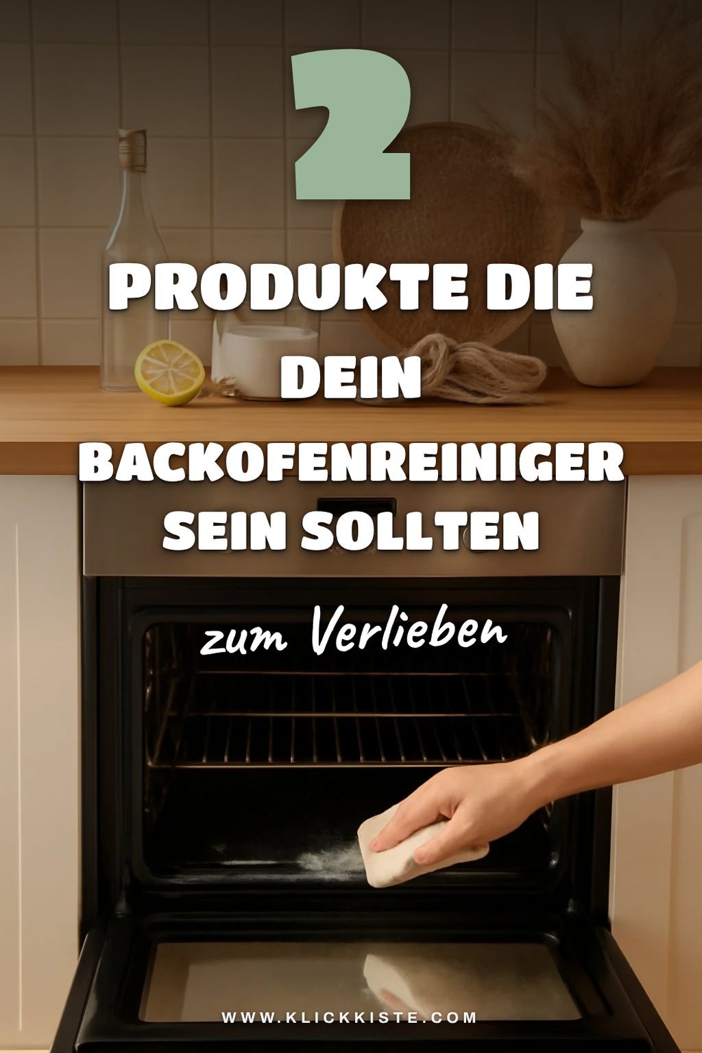 Die besten Produkte für die Backofenreinigung