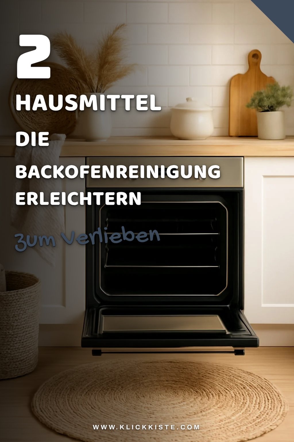 Hausmittel für die Backofenreinigung entdecken